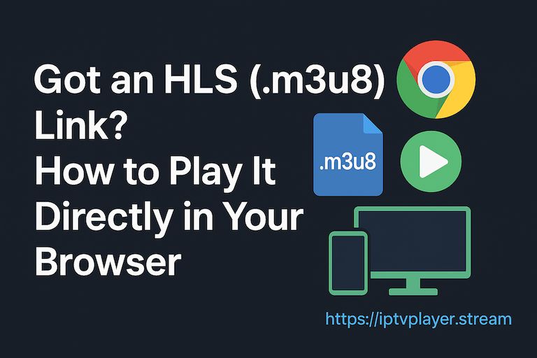 How to Play HLS (.m3u8) Links Online? Free M3U8 Player Guide
