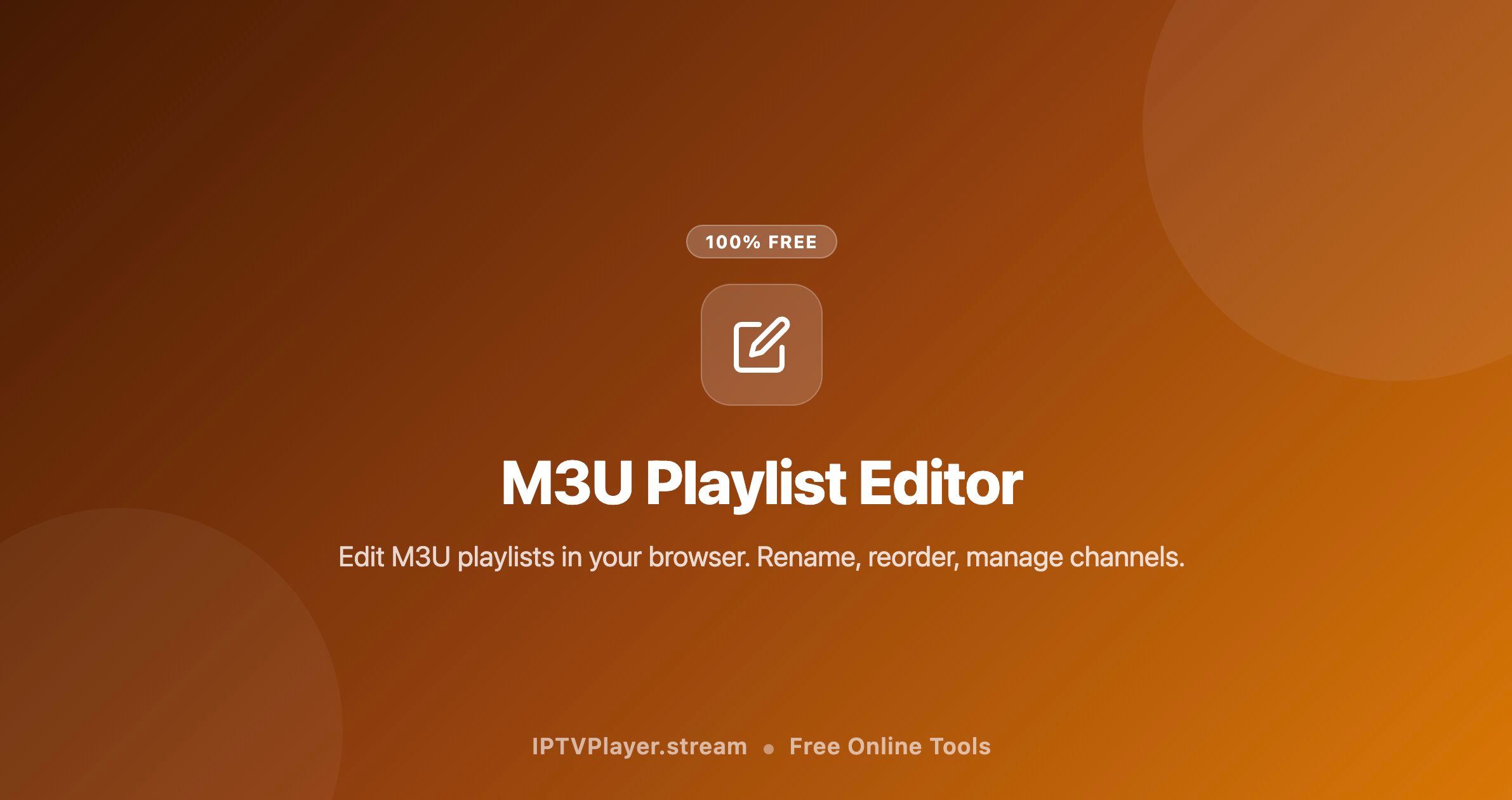 Free M3U Playlist Editor Online | IPTVPlayer.stream